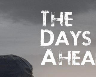 The Days Ahead: Film Tentang Perubahan Hidup dan Keberanian Melangkah